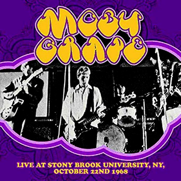 Moby Grape — Live At Stony Brook University, NY, October 22nd 1968