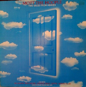 Mott The Hoople — Two Miles From Heaven