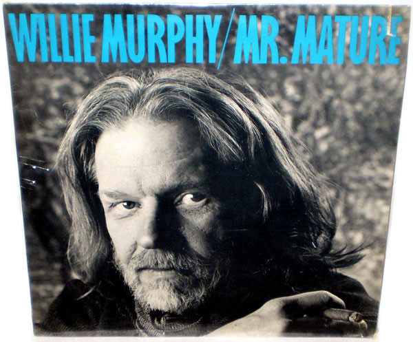 Murphy Willie — Mr. Mature