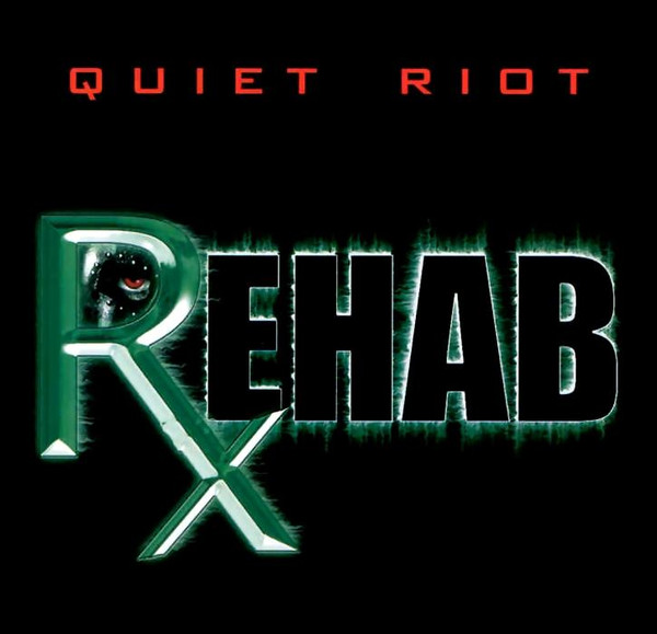 Quiet Riot — Rehab
