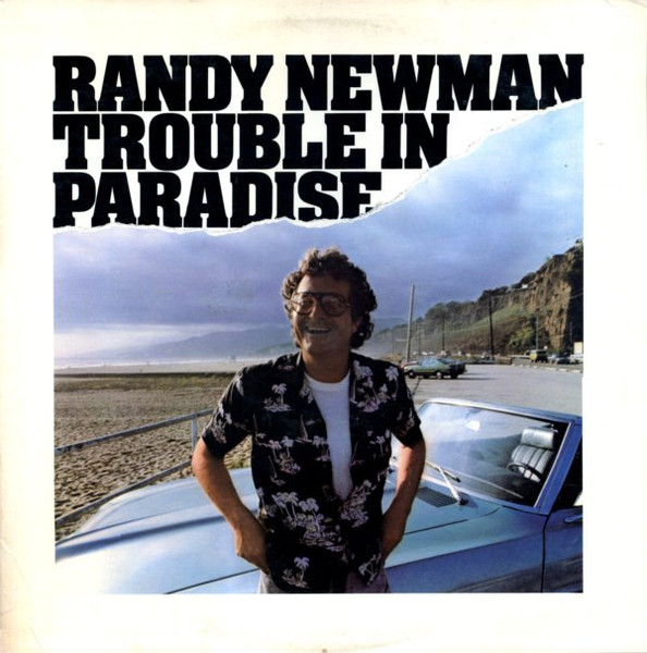 Randy Newman — Trouble In Paradise