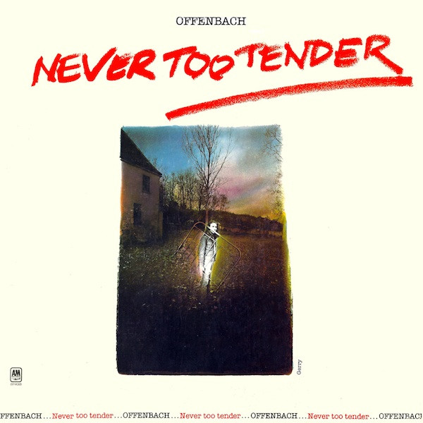 Offenbach — Never Too Tender