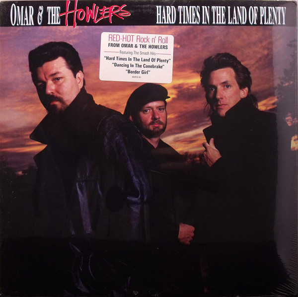 Omar & The Howlers — Hard Times In The Land Of Plenty