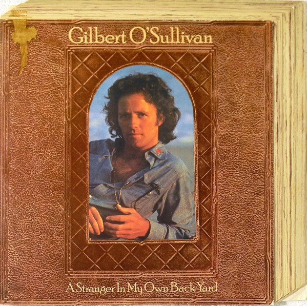 O'Sullivan Gilbert — A Stranger In My Own Back Yard