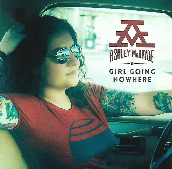 Ashley McBryde — Girl Going Nowhere