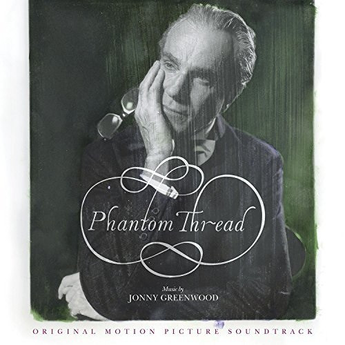 Jonny Greenwood — Phantom Thread (Original Motion Picture Soundtrack)