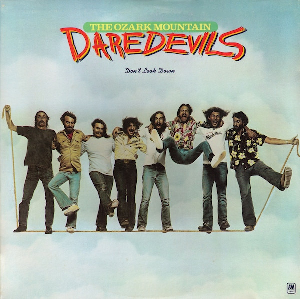 Ozark Mountain Daredevils — Don't Look Down
