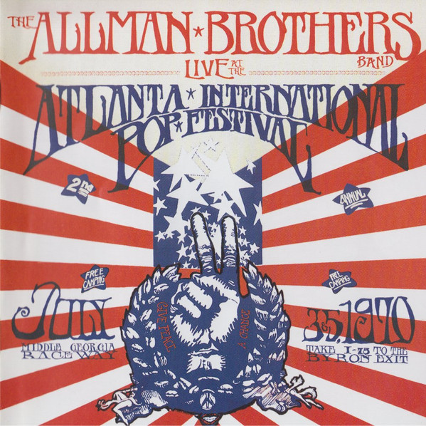 The Allman Brothers Band — Live At The Atlanta International Pop Festival July 3 & 5, 1970
