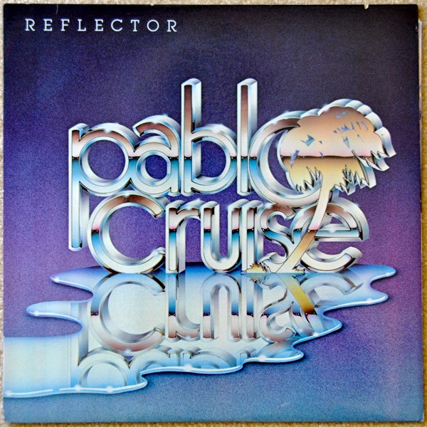 Pablo Cruise — Reflector