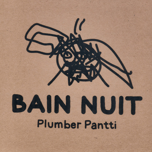 Plumber Pantti — Bain Nuit