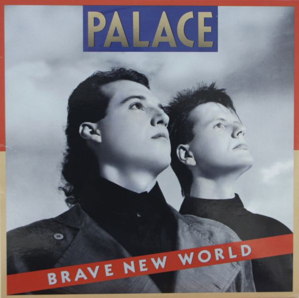 Palace — Brave New World