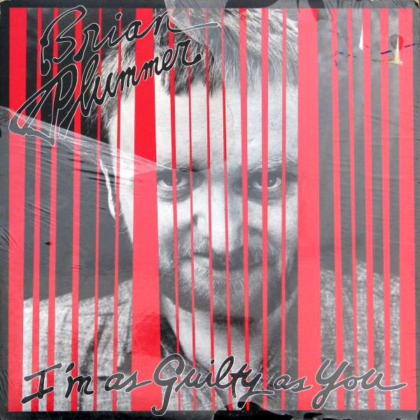 Plummer Brian — I`m as guilty as you