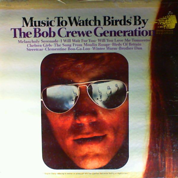 Crewe Bob Generation — Music To Watch Birds By The Bob Crewe Generation