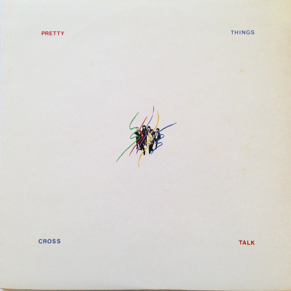 Pretty Things — Cross Talk