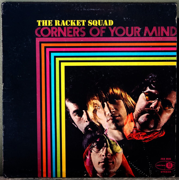 Racket Squad (Covington Joey - Jefferson Airplane, Hot Tuna; George Ron - Afterglow) — Corners of your mind