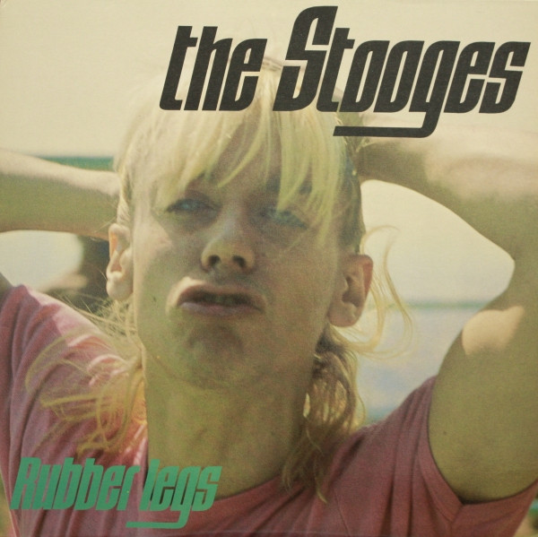 The Stooges — Rubber Legs