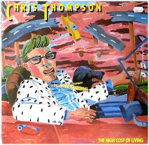 Thompson Chris (Manfred Mann's Earth Band) — High Cost Of Living