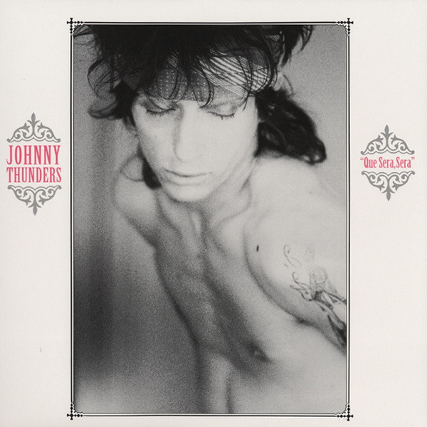 Thunders Johnny — Que Sera, Sera