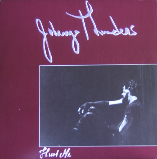 Thunders Johnny (Heartbreakers, New York Dolls) — Hurt Me