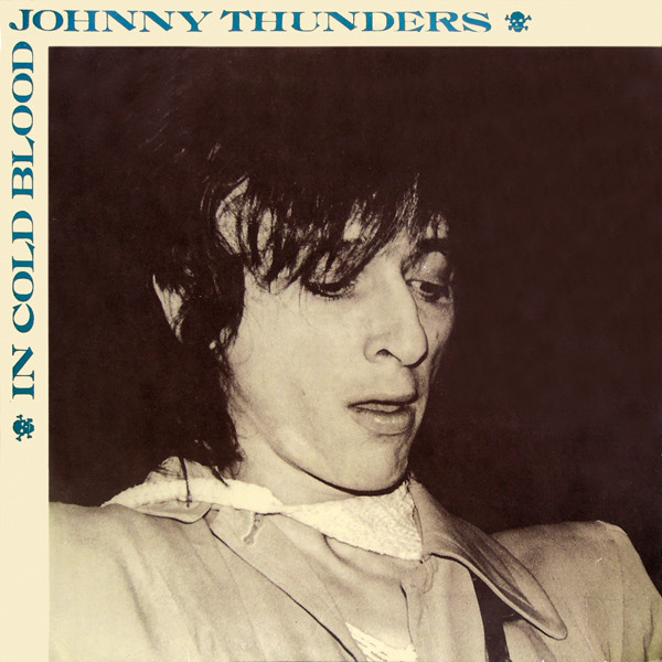 Thunders Johnny (Heartbreakers, New York Dolls) — In Cold Blood