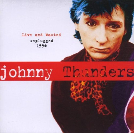 Thunders Johnny (Heartbreakers, New York Dolls) — You Can't Put Your Arms Around A Memory