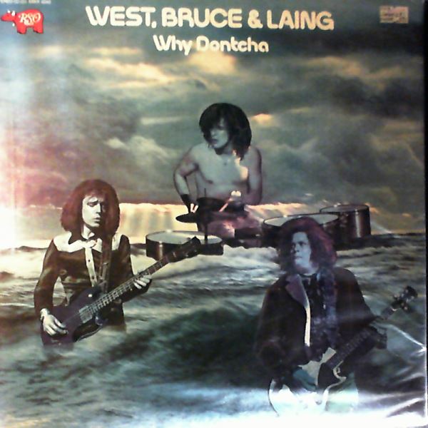 West, Bruce & Laing — Why Dontcha