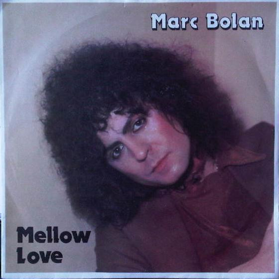 Bolan Marc — Mellow Love