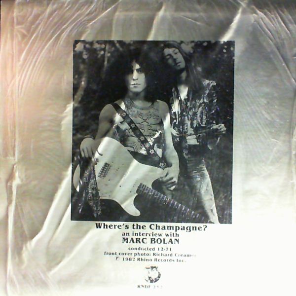 Bolan Marc — Where's The Champagne? (An Interview With Marc Bolan)