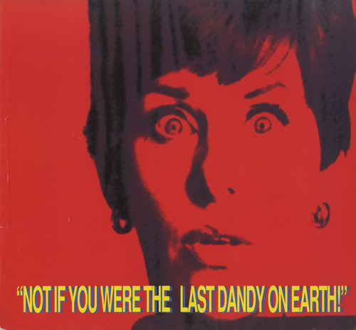 Brian Jonestown Massacre — Not If You Were The Last Dandy On Earth!