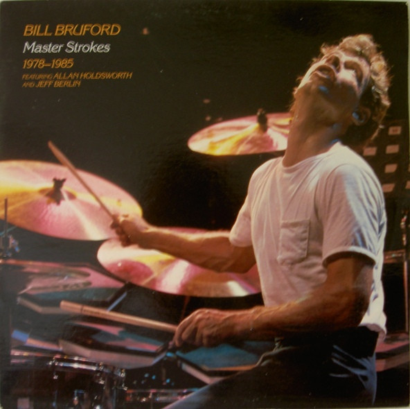 Bruford Bill (Yes) — Master Strokes 1978-1985