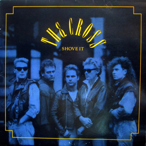The Cross — Shove It