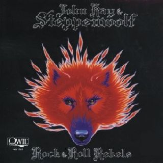 Kay John & Steppenwolf — Rock & Roll Rebels