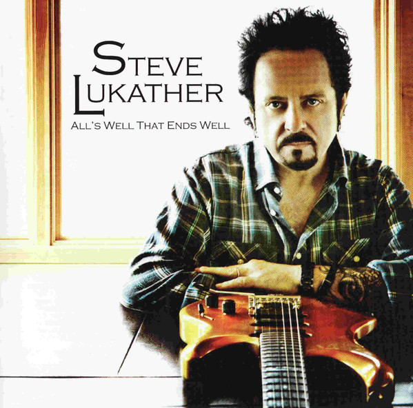 Lukather Steve (TOTO) — All's Well That Ends Well