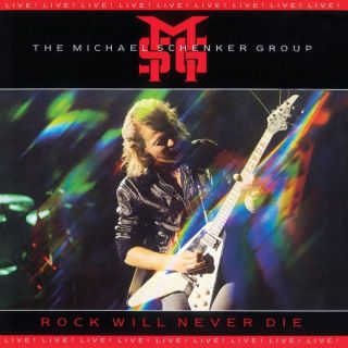 Michael Schenker Group — Rock Will Never Die
