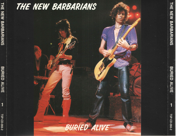 New Barbarians (Richards Keith + Wood Ron) — Live In Maryland: Buried Alive