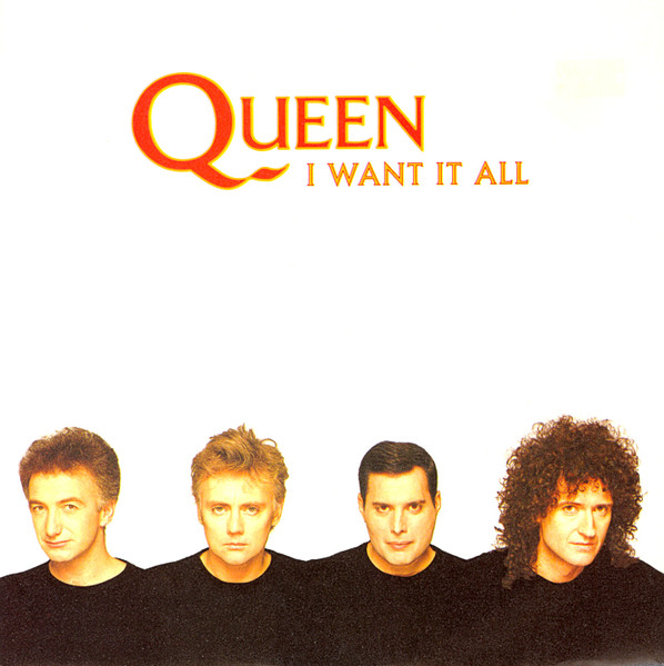 Queen — I Want It All