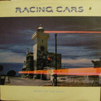 Racing Cars — Bring On The Night