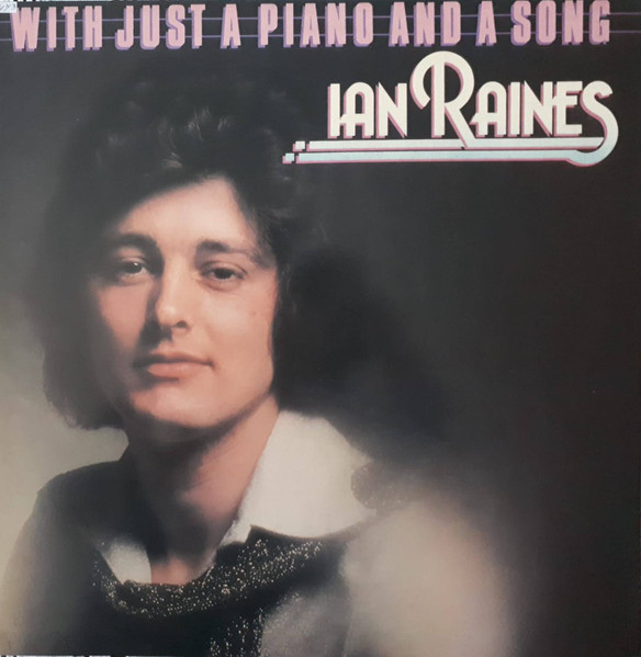 Raines Ian — With Just A Piano And A Song