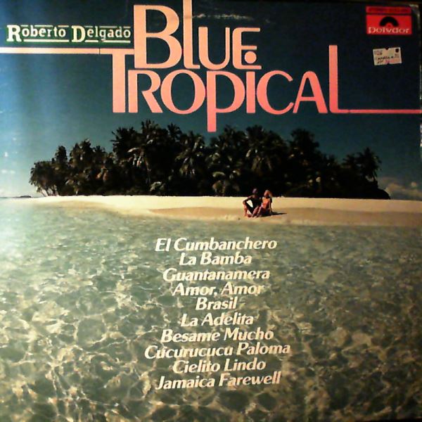 Delgado Roberto — Blue Tropical