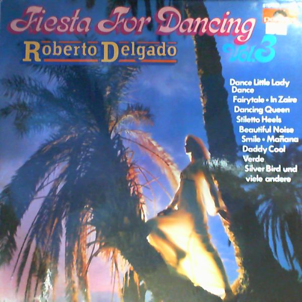 Delgado Roberto — Fiesta For Dancing, Vol. 3