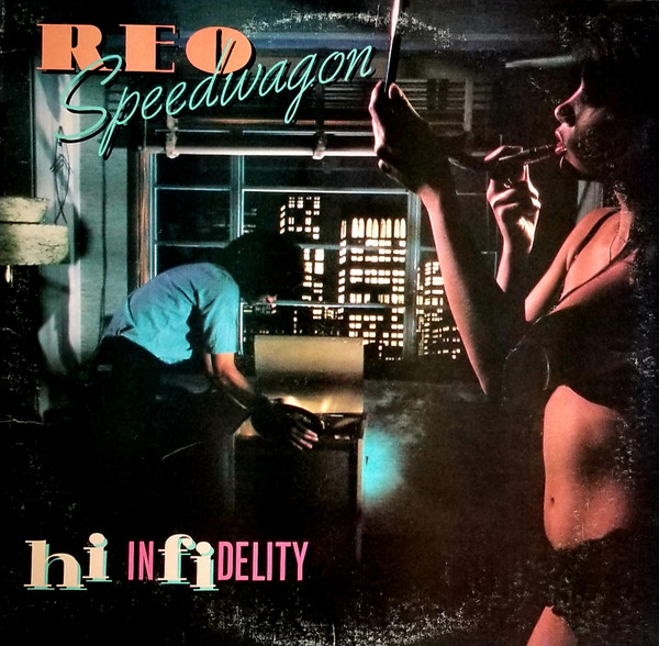 REO Speedwagon — Hi Infidelity
