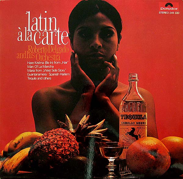 Delgado Roberto And His Orchestra — Latin A La Carte