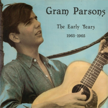 Gram Parsons — The Early Years 1963-65