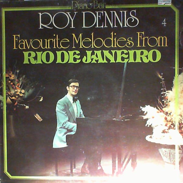 Dennis Roy — Favourite Melodies From Rio De Janeiro - Piano Bar