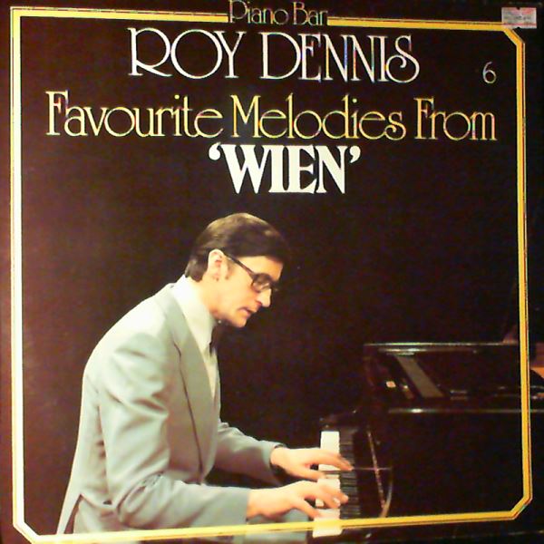 Dennis Roy — Favourite Melodies From 'Wien' (Favourite Melodies From Vienna) - Piano Bar 6