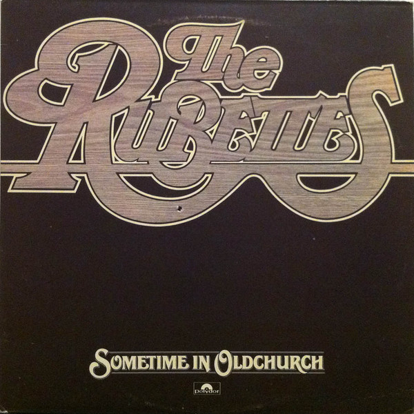Rubettes — Sometime In Oldchurch
