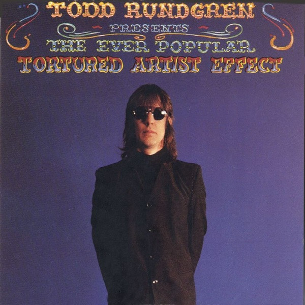 Rundgren Todd — Ever Popular Tortured Artist Effect