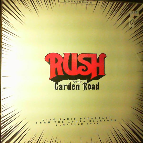 Rush — On The Garden Road (Recorderd At Agora Ballroom,Cleveland,Ohio on 16th December,1974)