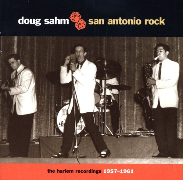 Sahm Doug — San Antonio Rock - The Harlem Recordings 1957-1961