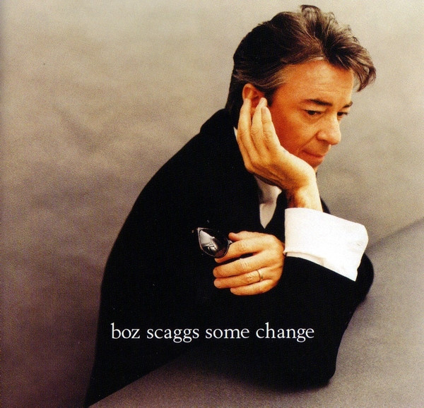 Scaggs Boz — Some Change